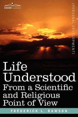 Imagen del vendedor de Life Understood: From a Scientific and Religious Point of View (Paperback or Softback) a la venta por BargainBookStores