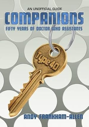 Bild des Verkufers fr Companions: Fifty Years of Doctor Who Assistants: An Unofficial Guide zum Verkauf von WeBuyBooks