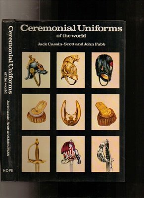 Seller image for Ceremonial Uniforms of the World by Jack Cassin-Scott (1974-01-21) for sale by WeBuyBooks