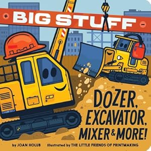 Imagen del vendedor de Big Stuff Dozer, Excavator, Mixer & More! (Board Book) a la venta por BargainBookStores