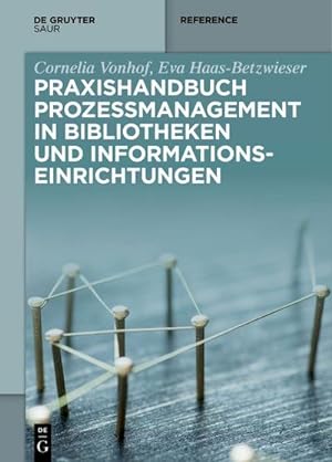 Immagine del venditore per Praxishandbuch Prozessmanagement in Bibliotheken und Informations- einrichtungen venduto da BuchWeltWeit Ludwig Meier e.K.
