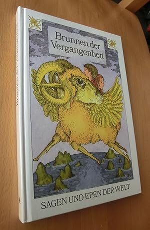 Bild des Verkufers fr Brunnen der Vergangenheit- Sagen und Epen der Welt zum Verkauf von Dipl.-Inform. Gerd Suelmann