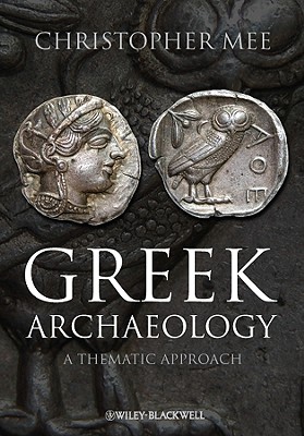 Image du vendeur pour Greek Archaeology: A Thematic Approach (Paperback or Softback) mis en vente par BargainBookStores