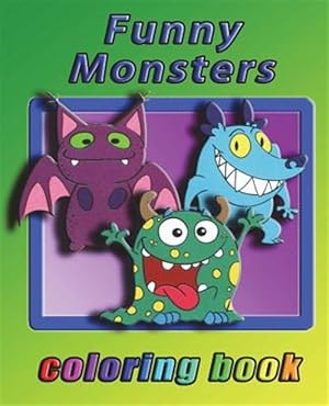 Imagen del vendedor de Funny Monsters: Coloring Book for All Ages a la venta por GreatBookPrices