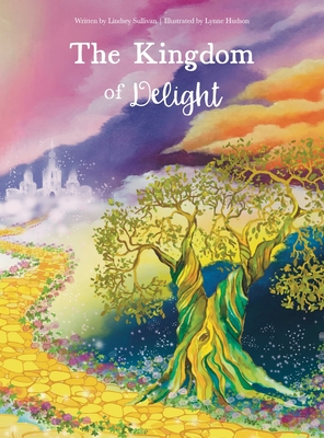 Bild des Verkufers fr The Kingdom of Delight (Hardback or Cased Book) zum Verkauf von BargainBookStores