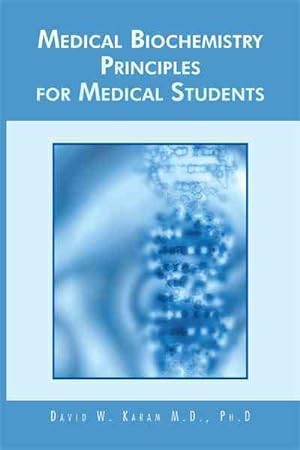 Image du vendeur pour Medical Biochemistry Principles for Medical Students mis en vente par GreatBookPrices