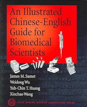 Image du vendeur pour Illustrated Chinese-English Guide for Biomedical Scientists mis en vente par GreatBookPricesUK