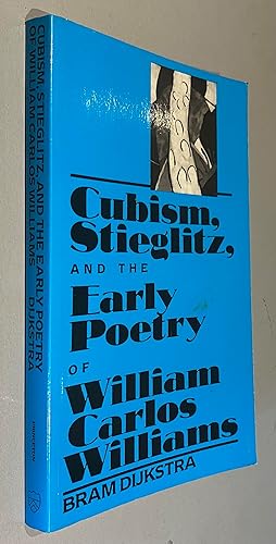 Seller image for Cubism, Stieglitz, and the Early Poetry of William Carlos Williams for sale by Elder Books