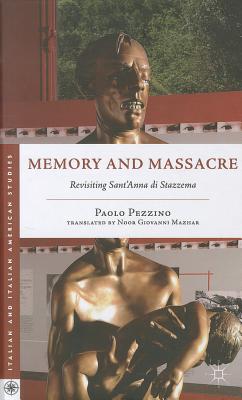 Seller image for Memory and Massacre: Revisiting Sant' Anna Di Stazzema (Hardback or Cased Book) for sale by BargainBookStores