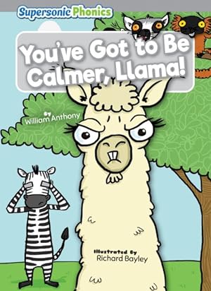 Immagine del venditore per You've Got to Be Calmer, Llama! venduto da GreatBookPrices