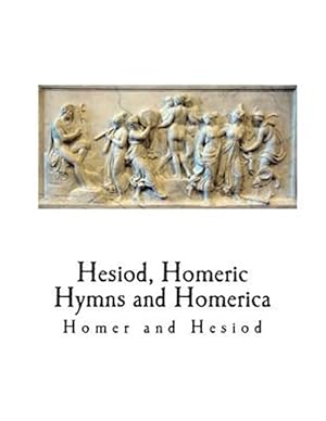Seller image for Hesiod, Homeric Hymns and Homerica: Homer for sale by GreatBookPrices