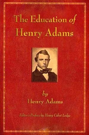 Imagen del vendedor de Education of Henry Adams a la venta por GreatBookPrices