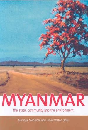 Bild des Verkufers fr Myanmar : The State, Community and the Environment zum Verkauf von GreatBookPrices