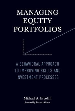 Seller image for Managing Equity Portfolios : A Behavioral Approach to Improving Skills and Investment Processes for sale by GreatBookPrices