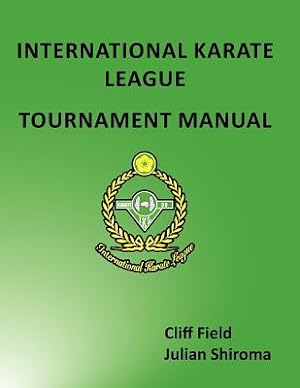 Imagen del vendedor de The International Karate League Tournament Manual (Paperback or Softback) a la venta por BargainBookStores