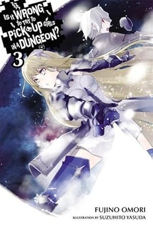 Imagen del vendedor de Is It Wrong to Try to Pick Up Girls in a Dungeon?, Vol. 3 (Light Novel) a la venta por Smartbuy