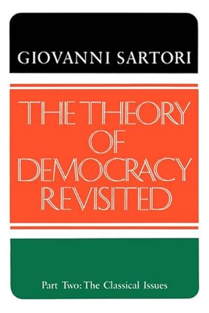 Image du vendeur pour The Theory of Democracy Revisited - Part Two : The Classical Issues mis en vente par AHA-BUCH GmbH