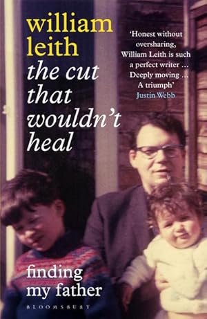 Imagen del vendedor de The Cut that Wouldn't Heal : Finding My Father a la venta por Smartbuy