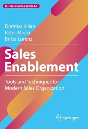 Image du vendeur pour Quick Guide Sales Enablement : Tools and Techniques for Modern Sales Organization mis en vente par GreatBookPrices