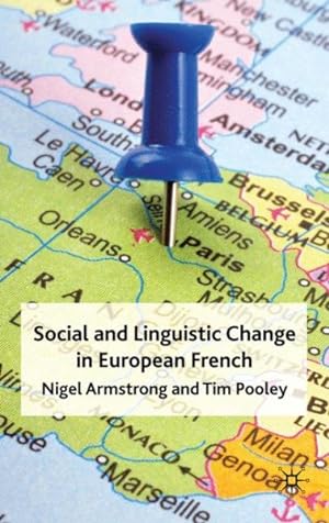 Bild des Verkufers fr Social and Linguistic Change in European French zum Verkauf von GreatBookPrices