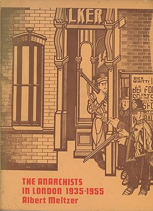 Imagen del vendedor de Anarchists in London, 1935-55: With a Postscript on the Last 20 Years a la venta por Joe Orlik Books