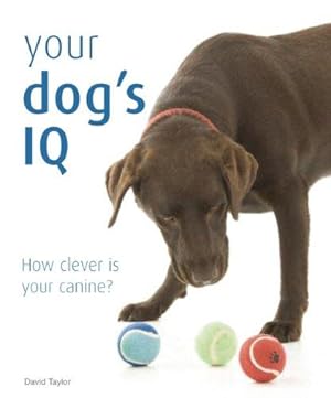 Bild des Verkufers fr Your Dog's IQ: How Clever Is Your Canine? zum Verkauf von WeBuyBooks
