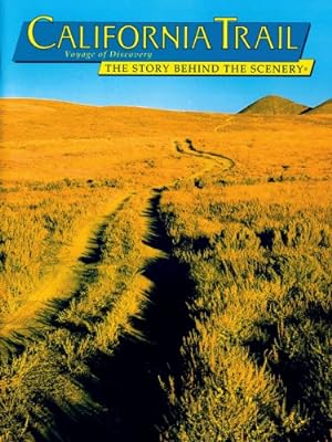 Imagen del vendedor de California Trail: Voyage of Discovery (The Story Behind the Scenery) a la venta por WeBuyBooks