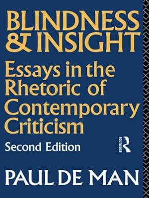 Image du vendeur pour Blindness And Insight : Essays in the Rhetoric of Contemporary Criticism mis en vente par GreatBookPrices