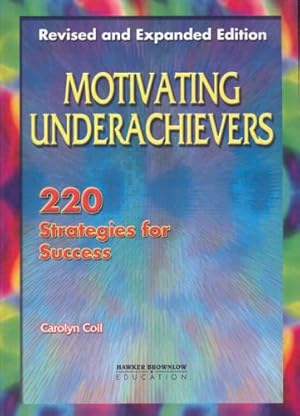 Seller image for Motivating Underachievers: 220 Strategies for Success for sale by WeBuyBooks