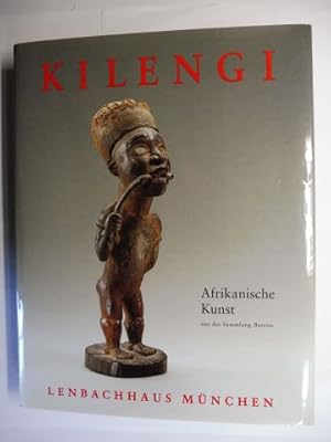 KILENGI *. Afrikanische Kunst aus der Sammlung Bareiss.