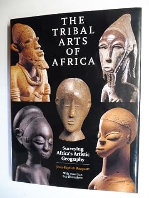 THE TRIBAL ARTS OF AFRICA - Surveying Africa`s Artistic Geography *.