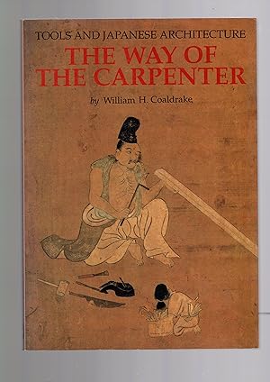 Immagine del venditore per THE WAY OF THE CARPENTER Tools and Japanese Architecture venduto da Books for Amnesty, Malvern