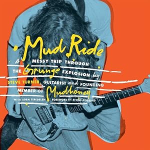 Seller image for Mud Ride : A Messy Trip Through the Grunge Explosion for sale by GreatBookPrices