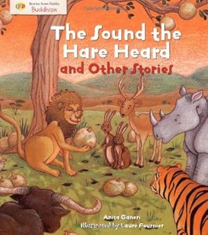 Seller image for Stories From Faiths: The Sound the Hare Heard and Other Stories (Buddhism): Stories from Faith: Buddhism for sale by WeBuyBooks