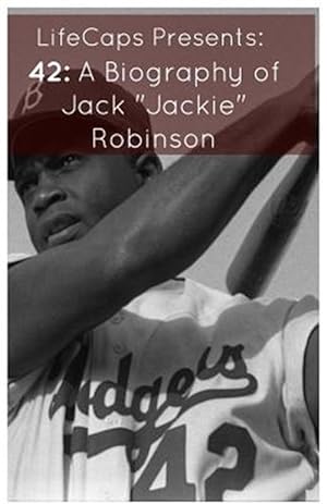 Seller image for 42: A Biography of Jack "Jackie" Robinson for sale by GreatBookPrices