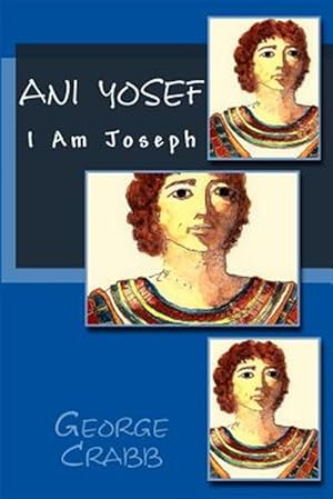 Seller image for Ani Yosef : I Am Joseph for sale by GreatBookPrices