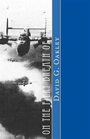Seller image for On the Fiery Breath of Dragons: A Story of Young Warriors in the Skies Above the Pacific Ocean Who Helped Save Our World from Tyranny for sale by GreatBookPrices