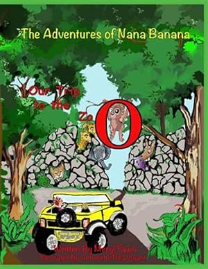 Bild des Verkufers fr Adventures of Nana Banana : Our Trip to the Zoo zum Verkauf von GreatBookPrices