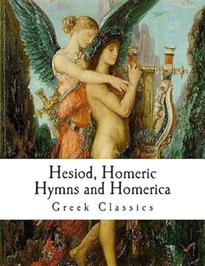 Image du vendeur pour Hesiod, Homeric Hymns and Homerica : Homer mis en vente par GreatBookPrices