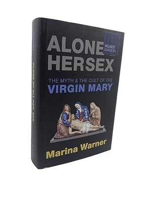 Seller image for Alone of All Her Sex : The Myth and Cult of the Virgin Mary for sale by Cheltenham Rare Books