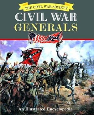 Imagen del vendedor de Civil War Generals: An Illustrated Encyclopedia a la venta por WeBuyBooks