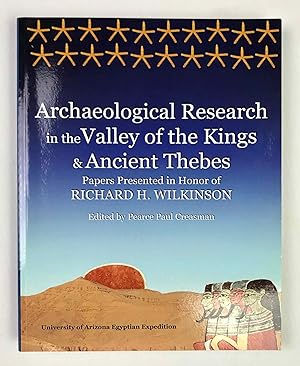 Seller image for Archaeological Research in the Valley of the Kings and Ancient Thebes. Papers Presented in Honor of Richard H. Wilkinson for sale by Meretseger Books