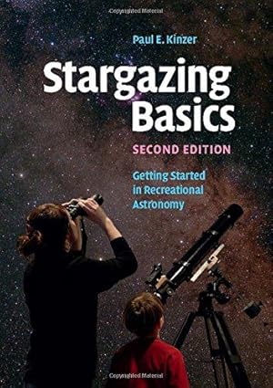 Image du vendeur pour Stargazing Basics: Getting Started in Recreational Astronomy mis en vente par WeBuyBooks