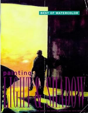 Imagen del vendedor de Painting Light & Shadow (Best of Watercolor Series) a la venta por WeBuyBooks