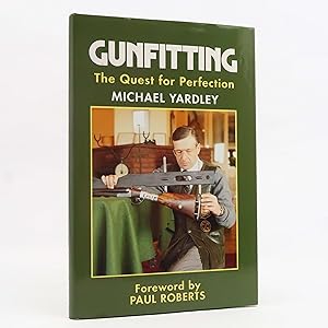 Seller image for Gunfitting The Quest for Perfection by Michael Yardley for sale by Neutral Balloon Books