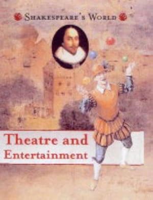 Immagine del venditore per Theatre and Entertainment (Shakespeare's World) (Shakespeare's World S.) venduto da WeBuyBooks