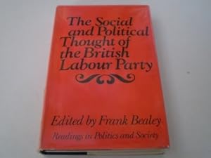 Imagen del vendedor de Social and Political Thought of the British Labour Party: Readings in Politics and Society a la venta por WeBuyBooks