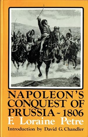 Seller image for NAPOLEON'S CONQUEST OF PRUSSIA 1806 for sale by Paul Meekins Military & History Books