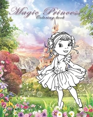 Imagen del vendedor de Magic Princess: Coloring Book for All Ages a la venta por GreatBookPrices