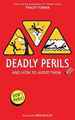 Image du vendeur pour Deadly Perils and How to Avoid Them: Don't Panic! mis en vente par WeBuyBooks